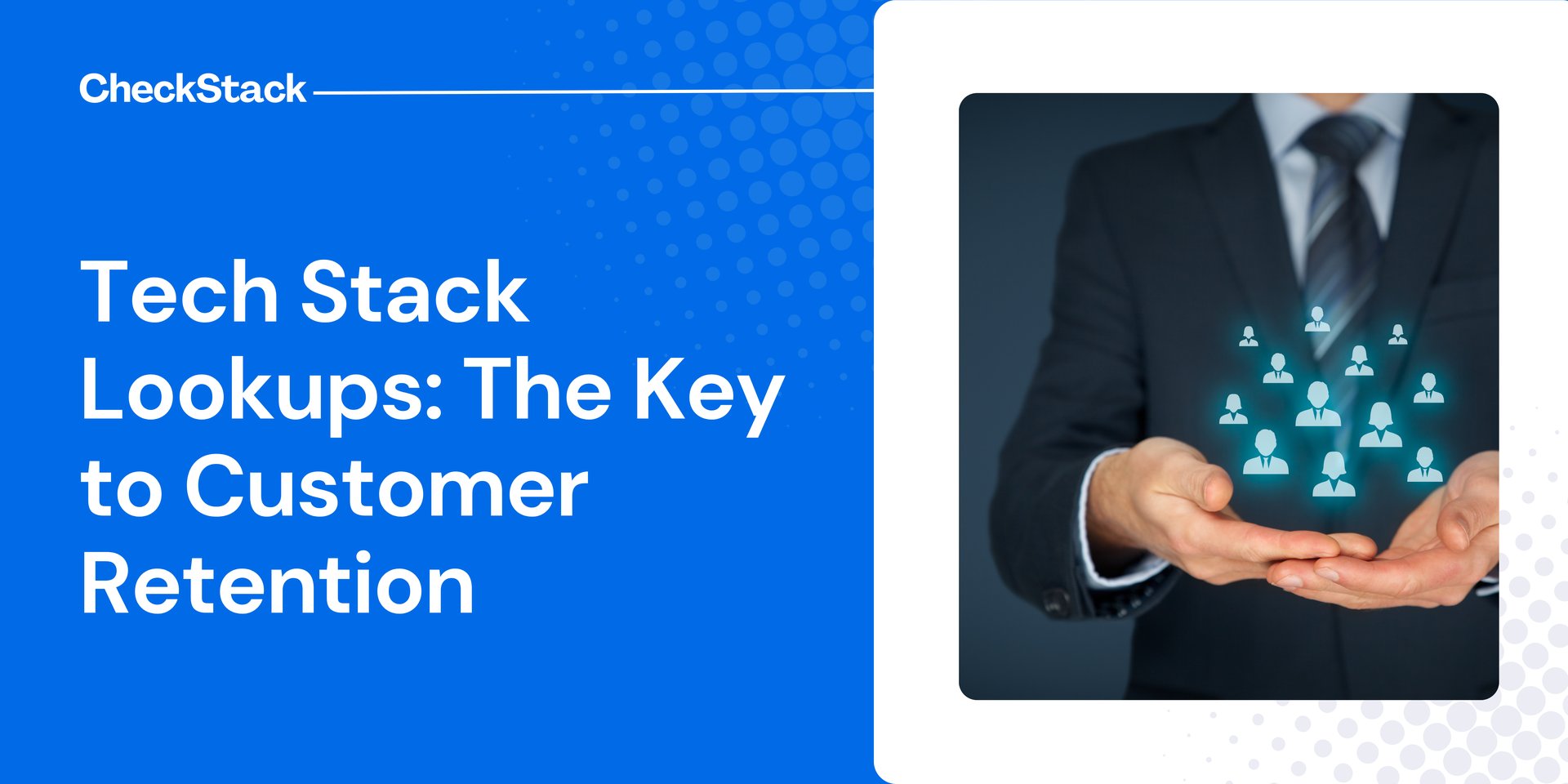 Tech Stack Lookups: The Key to Customer Retention