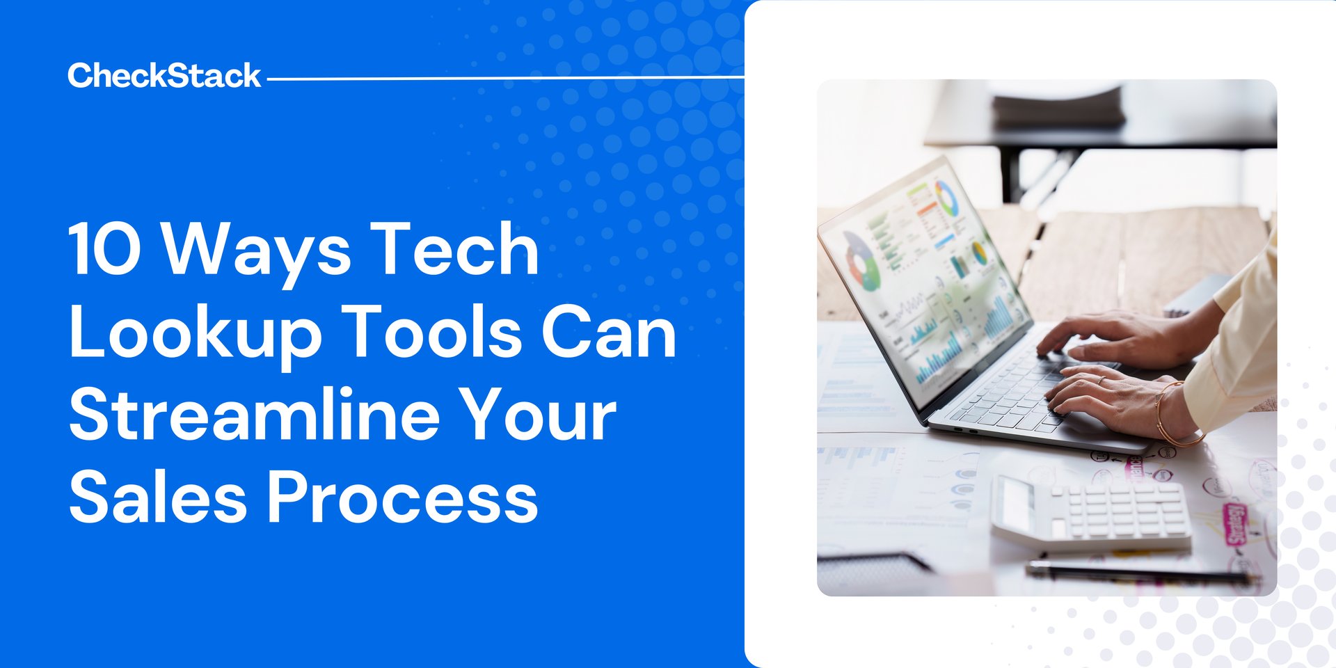 10 Ways Tech Lookup Tools Can Streamline Your Sales Process