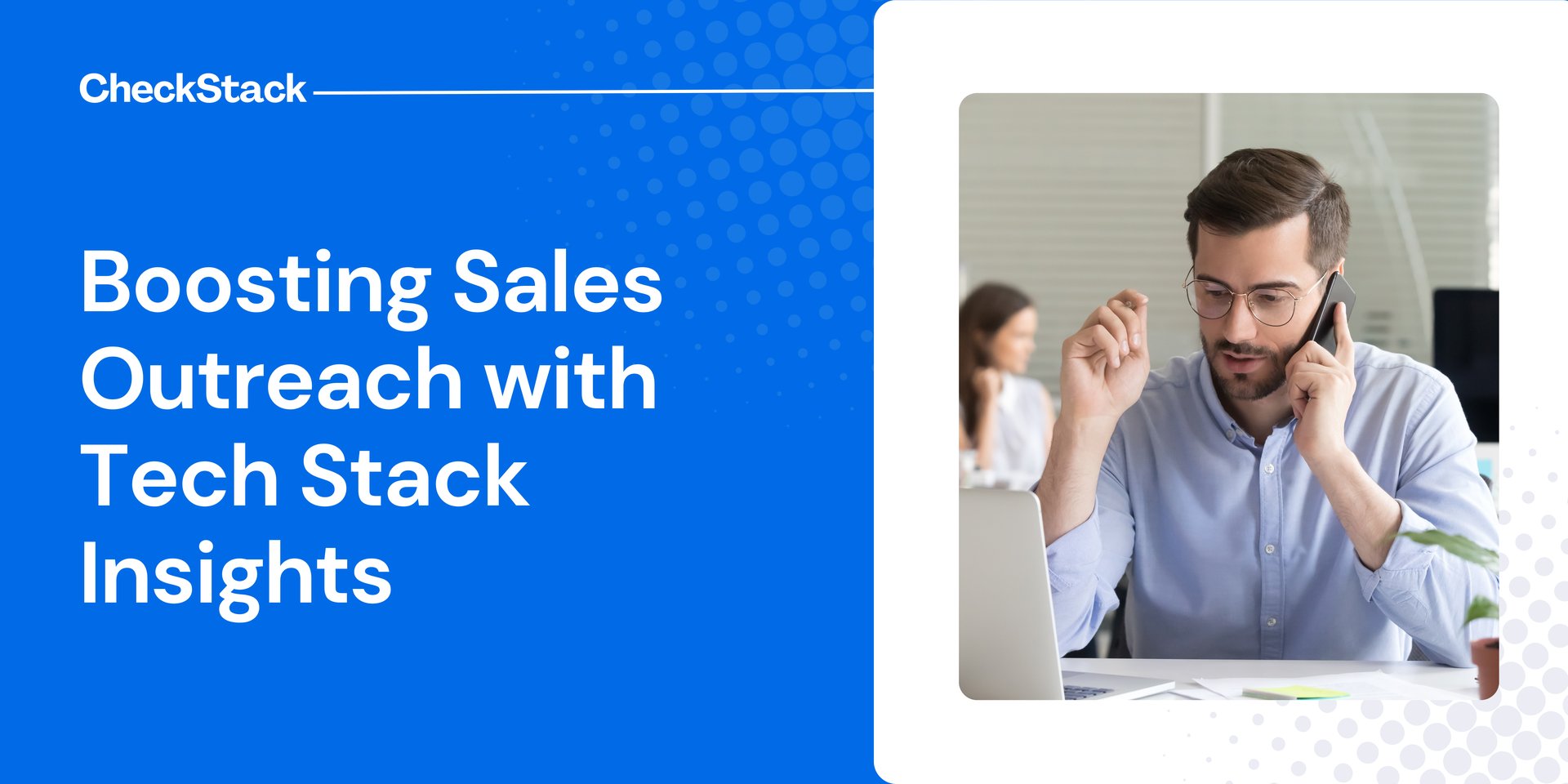 Boosting Sales Outreach with Tech Stack Insights