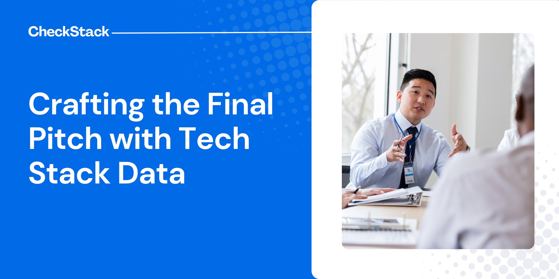 Crafting the Final Pitch with Tech Stack Data